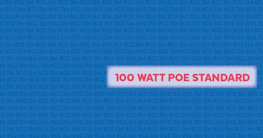 100 Watt PoE Standard