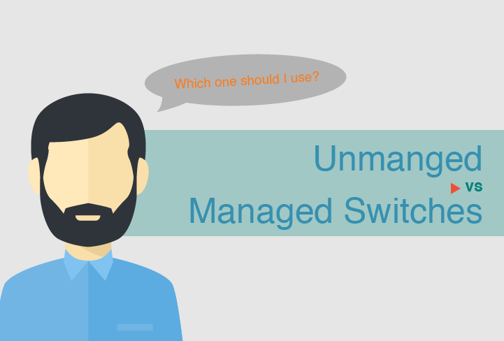 Unmanaged vs managed switch