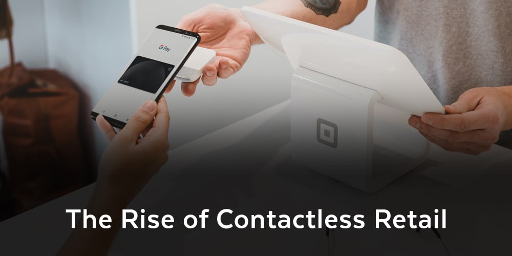 The Rise of Contactless Retail