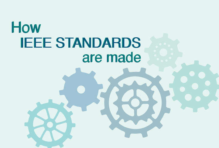 How IEEE Standards Are Made