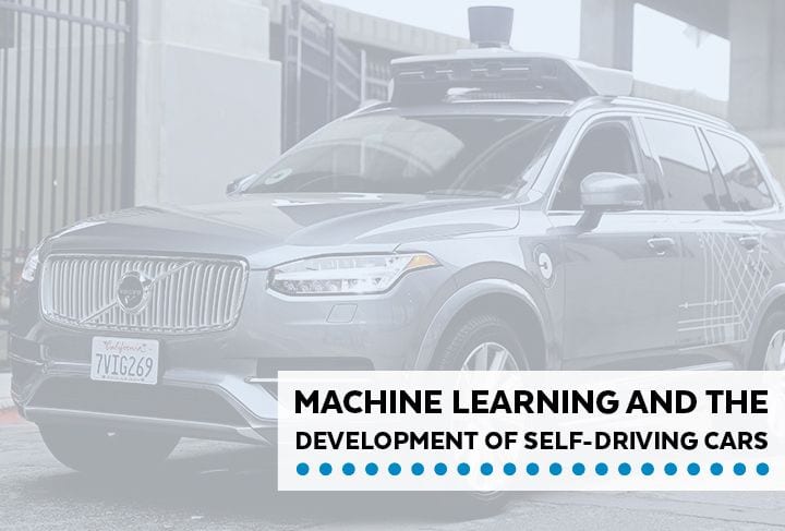 Machine Learning & the Development of Self-Driving Cars