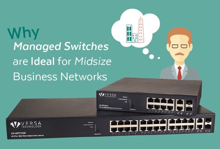 Why Managed Switches are Ideal for Midsize Business Networks