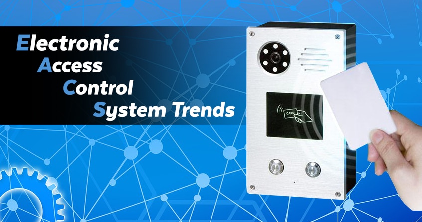 Electronic Access-Control System (EACS) Trends