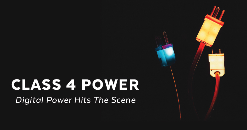 Class 4 Power: Digital Power Hits The Scene