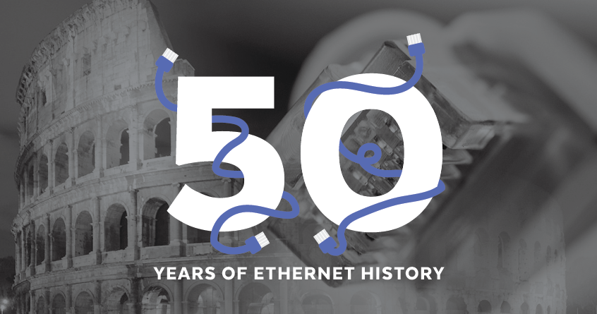 50 Years of Ethernet